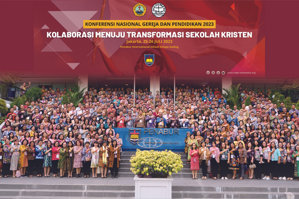 Konferensi Nasional Gereja dan Pendidikan Kolaborasi Menuju Transformasi Sekolah Kristen: Ajang Peningkatan Kualitas Pendidikan Kristen di Indonesia